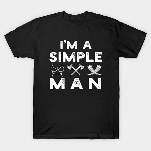 I´m a simple Man T-Shirt by Brothers of the North